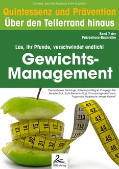 Gewichts-Management: Quintessenz und Prävention, Imre Kusztrich, med. Jan-Dirk Fauteck