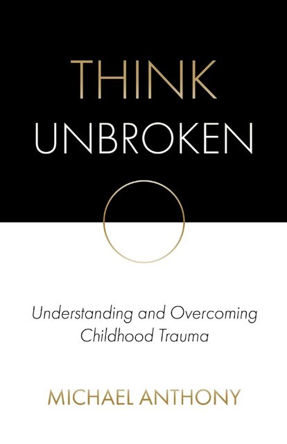 Think Unbroken, Michael Anthony
