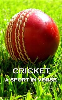 Cricket, A Sport In Verse, Lord George Gordon Byron, G.K.Chestertom, Tim Graham