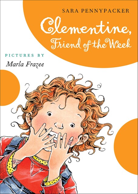 Clementine Friend of the Week, Sara Pennypacker
