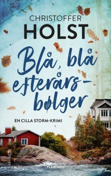 Blå, blå efterårsbølger, Christoffer Holst
