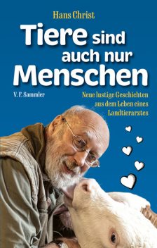 Tiere sind auch nur Menschen, Hans Christ