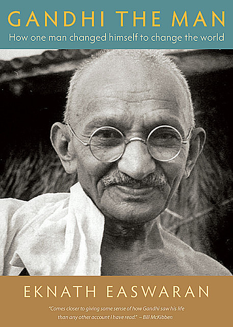 Gandhi the Man, Eknath Easwaran
