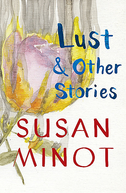 Lust, Susan Minot