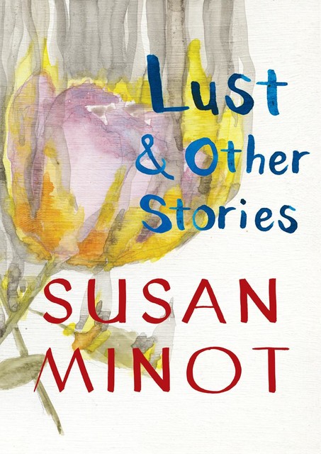 Lust, Susan Minot