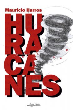 Huracanes, Mauricio Harros