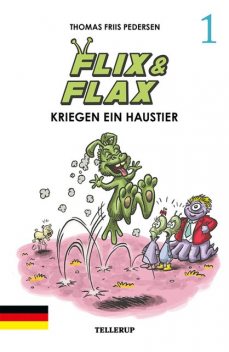 Flix & Flax #1: Flix & Flax kriegen ein Haustier, Thomas Friis Pedersen