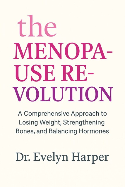 The Menopause Revolution, Harper Evelyn