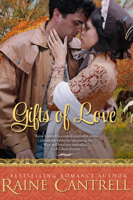 Gifts of Love, Raine Cantrell