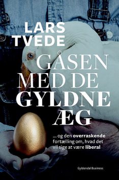 Gåsen med de gyldne æg, Lars Tvede