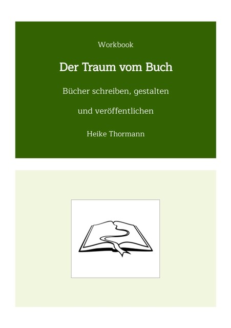 Workbook: Der Traum vom Buch, Heike Thormann