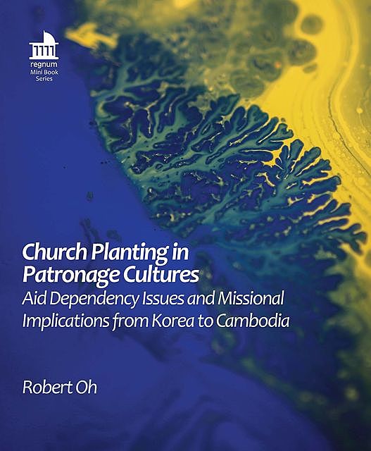 Church Planting in Patronage Cultures, Robert Oh