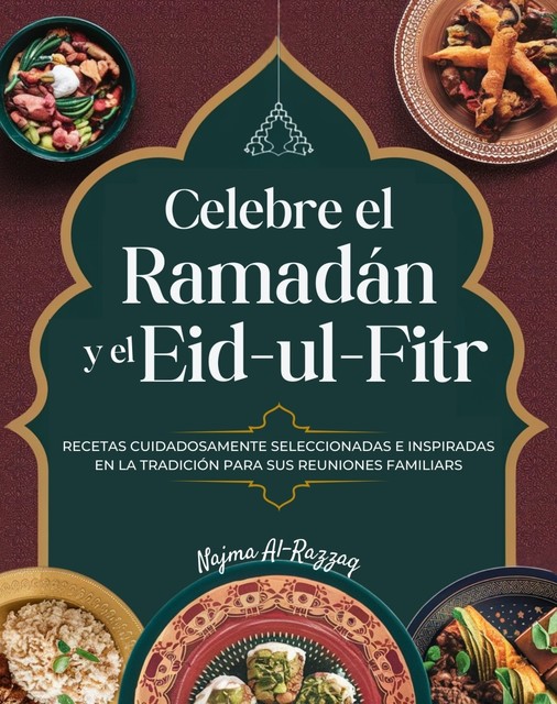 Celebre el Ramadán y el Eid-ul-Fitr, Najma Al-Razzaq