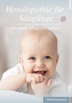 Homöopathie für Säuglinge, med. Johannes Schön