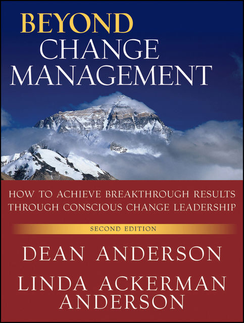 Beyond Change Management, Dean Anderson, Linda Anderson