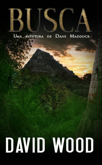 Busca, Uma aventura de Dane Maddock (As aventuras de Dane Maddock, livro 3), David Wood