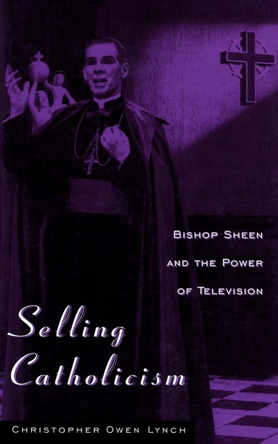 Selling Catholicism, Christopher Lynch