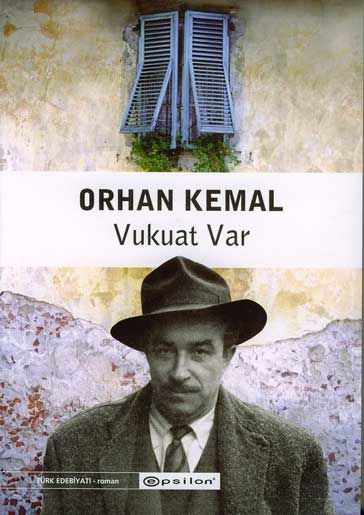 Vukuat Var, Orhan Kemal