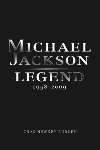Michael Jackson – Legend, Chas Newkey-Burden