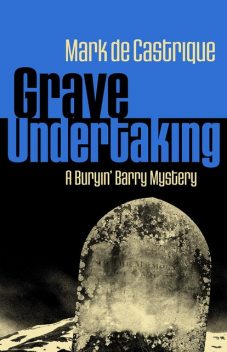 Grave Undertaking, Mark de Castrique