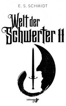 Welt der Schwerter, E.S. Schmidt