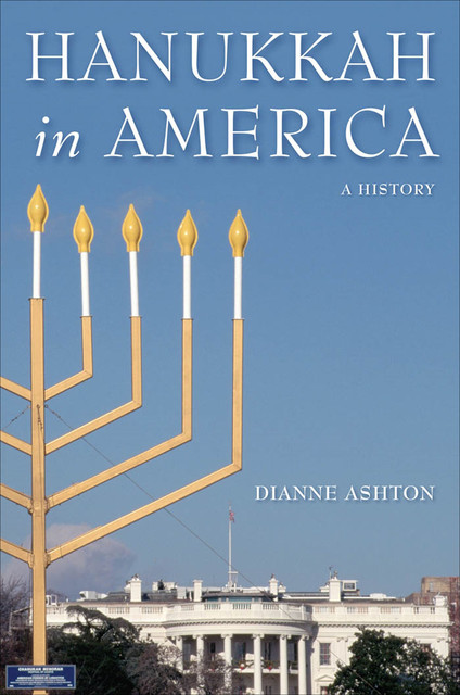 Hanukkah in America, Dianne Ashton