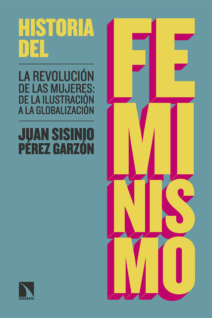 Historia del feminismo, Juan Sisinio Pérez Garzón