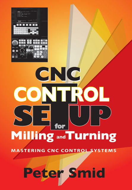 CNC Control Setup for Milling and Turning, Peter Smid