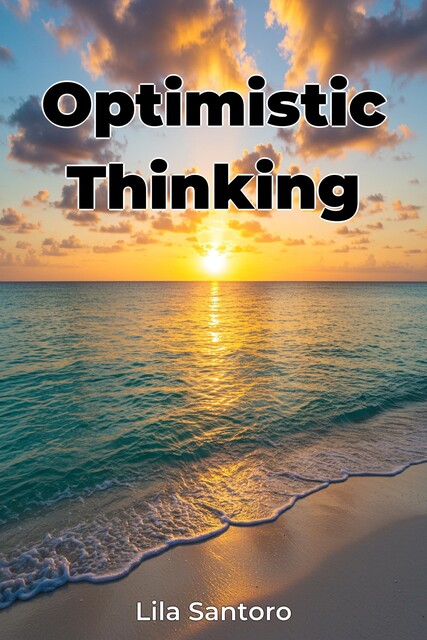 Optimistic Thinking, Lila Santoro