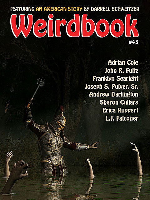 Weirdbook #43, Darrell Schweitzer, Adrian Cole, Sr., Joseph S.Pulver, L.F. Falconer, John R. Fultz