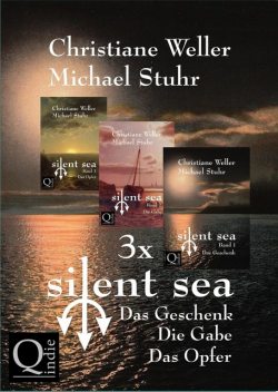 Gesamtausgabe der “silent sea”-Trilogie, Christiane Weller, Michael Stuhr