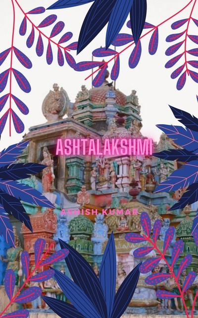 Ashtalakshmi, Ashish Kumar