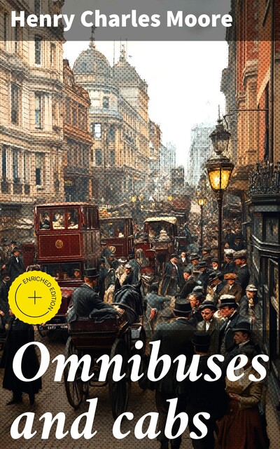 Omnibuses and cabs, Henry Charles Moore
