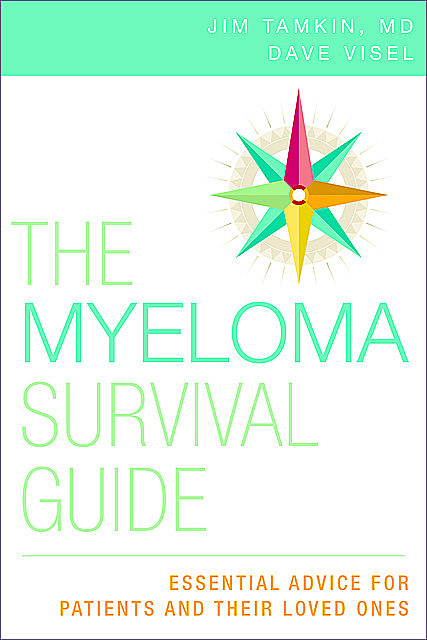 The Myeloma Survival Guide, FACP, FACE, Dave Visel, Jim Tamkin