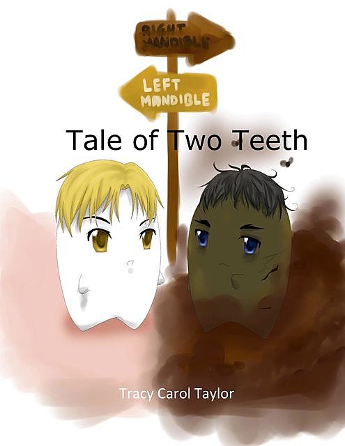 Tale of Two Teeth, Tracy Carol Taylor, TBD