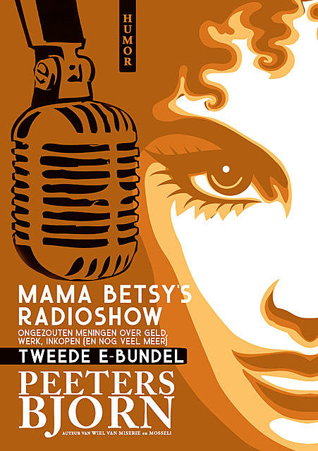 Mama Betsy's Radioshow: Tweede E-bundel, Bjorn Peeters