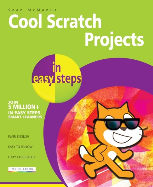 Cool Scratch Projects in easy steps, Sean McManus