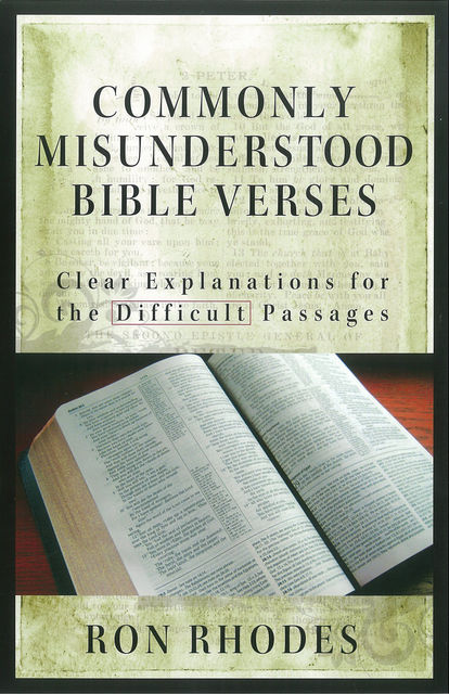 Commonly Misunderstood Bible Verses, Ron Rhodes