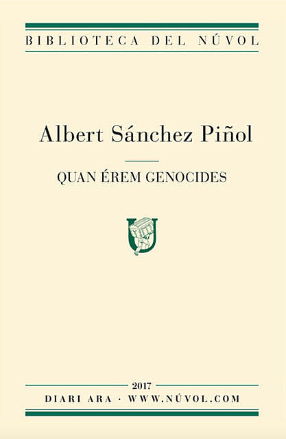 Quan érem genocides, Albert Sánchez Piñol