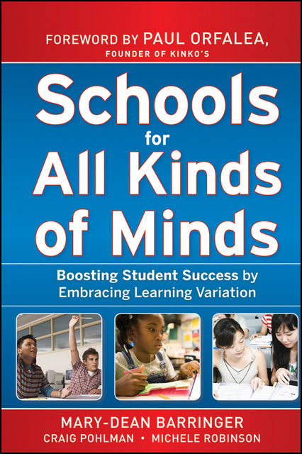 Schools for All Kinds of Minds, Craig Pohlman, Mary-Dean Barringer, Michele Robinson