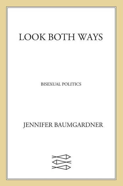 Look Both Ways, Jennifer Baumgardner