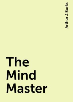 The Mind Master, Arthur J.Burks