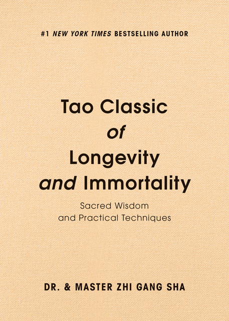 Tao Classic of Longevity and Immortality, Master Zhi Gang Sha, Zhi