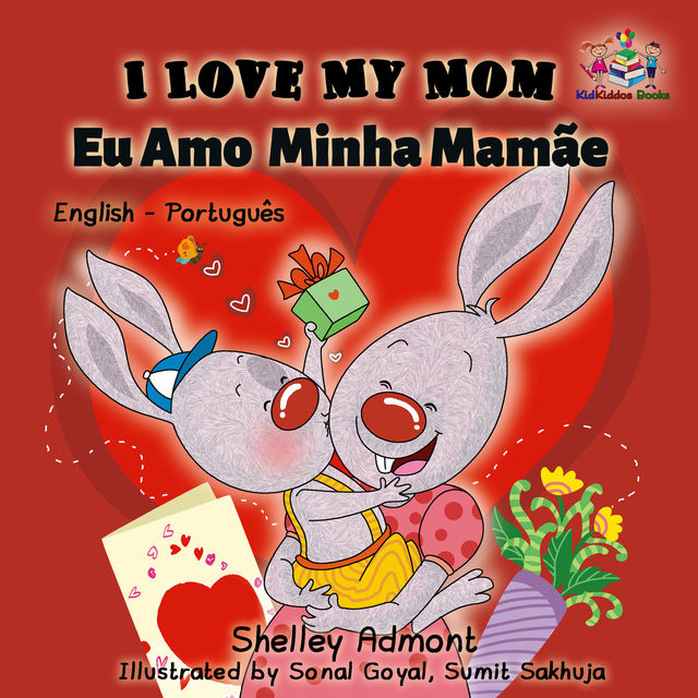 I Love My Mom Eu Amo Minha Mamãe, KidKiddos Books, Shelley Admont