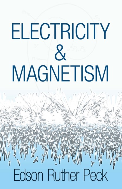 Electricity and Magnetism, Edson Ruther Peck