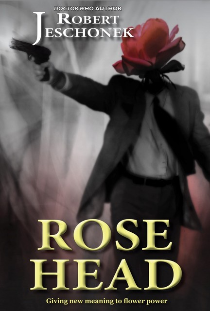 Rose Head, Robert Jeschonek