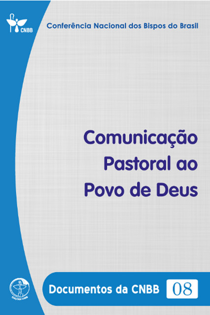 Comunicação Pastoral ao Povo de Deus – Documentos da CNBB 08 – Digital, Conferência Nacional dos Bispos do Brasil