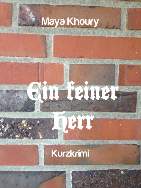 Ein feiner Herr, Maya Khoury