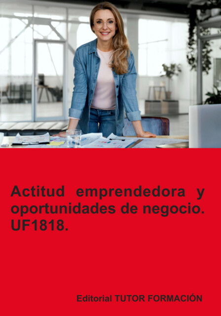 Actitud Emprendedora Y Oportunidades De Negocio. Uf1818, Carmen Arenal Laza