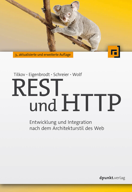 REST und HTTP, Silvia Schreier, Oliver Wolf, Martin Eigenbrodt, Stefan Tilkov